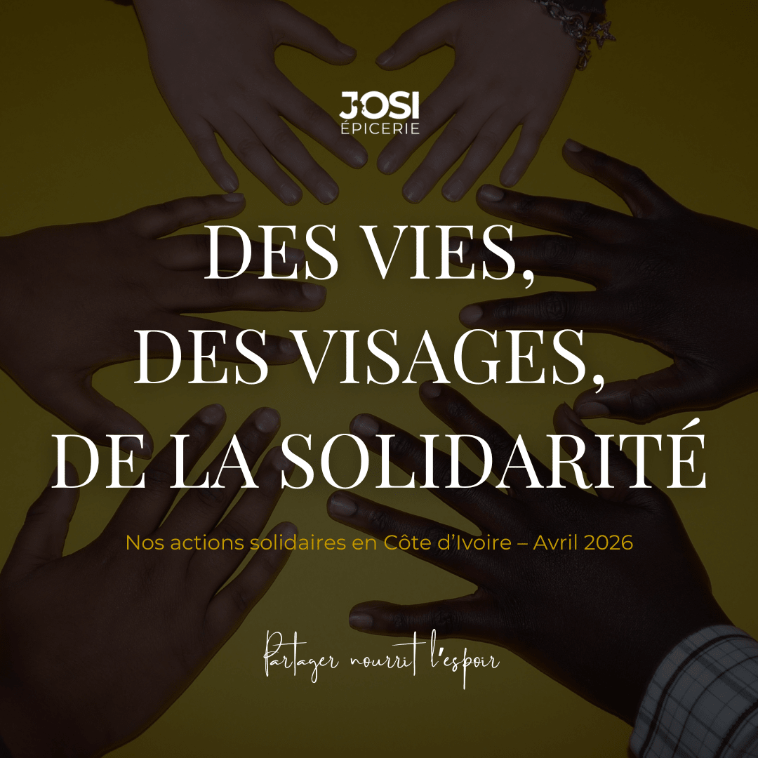 Au cœur de la solidarité : des vies que nous avons rencontrées en Côte d’Ivoire - JOSI Épicerie